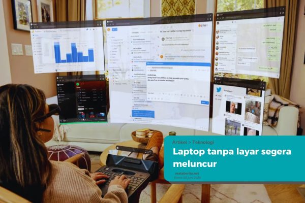 Laptop Tanpa Layar Segera Diluncurkan Laptop Tanpa Layar Segera Diluncurkan