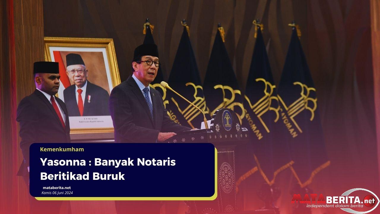 Yasonna : Banyak Notaris yang Tidak Jujur dan Beritikad Buruk