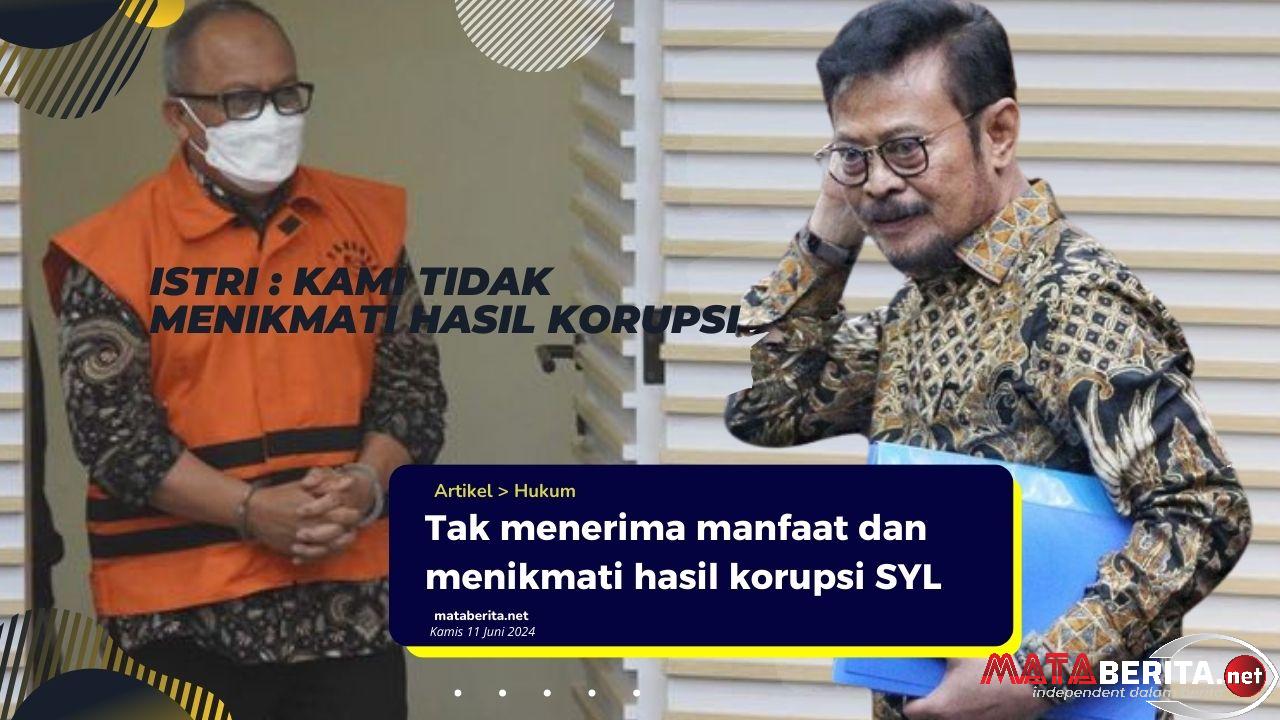 Erni Susanti : Suami dan Keluarga Tidak Menikmati Hasil Korupsi SYL