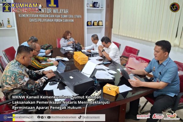 Tindak Lanjut Permintaan Aparat Penegak Hukum, MKNW Kanwil Kemenkumham Sumut Kembali Laksanakan Pemeriksaan Notaris