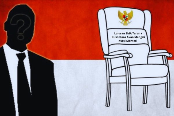 Lulusan SMA Taruna Nusantara Akan Mengisi Kursi Menteri Lulusan SMA Taruna Nusantara Akan Mengisi Kursi Menteri