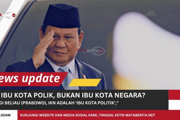 Prabowo Sebut IKN Ibu Kota Politik