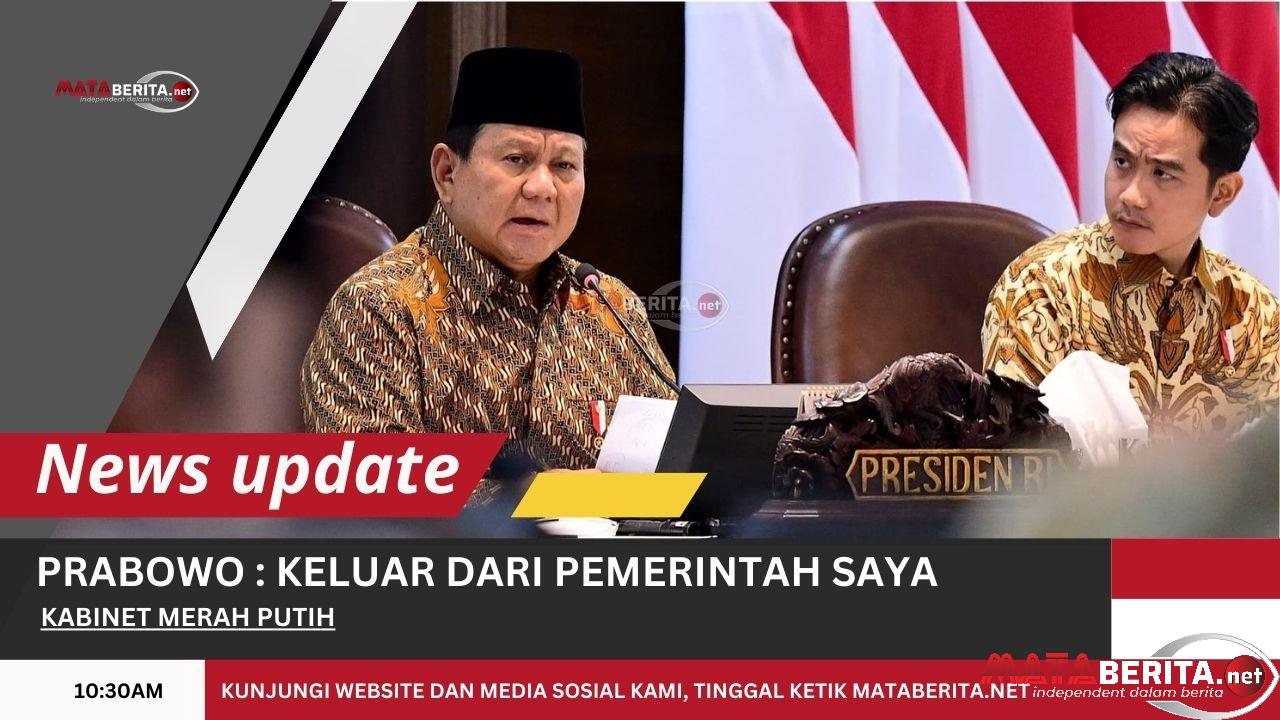 Kabinet Merah Putih yang Tidak Dukung Makan Bergizi Gratis, Prabowo : Keluar Dari Pemerintah Saya