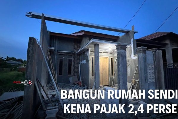 Bangun Rumah Sendiri Kena Pajak 2,4 Persen