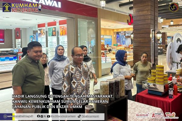 Hadir di Tengah Masyarakat, Kanwil Kemenkumham Sumut Gelar Pameran Layanan Publik dan Bazaar UMKM
