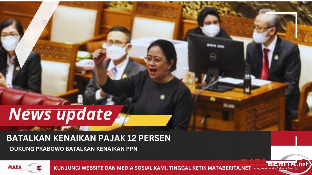 PDI Perjuangan Dukung Presiden Prabowo Batalkan Kenaikan PPN 12 Persen