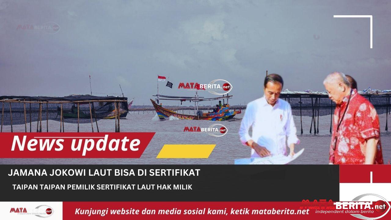 Hanya Dijaman Jokowi Laut Bisa di Sertifikat