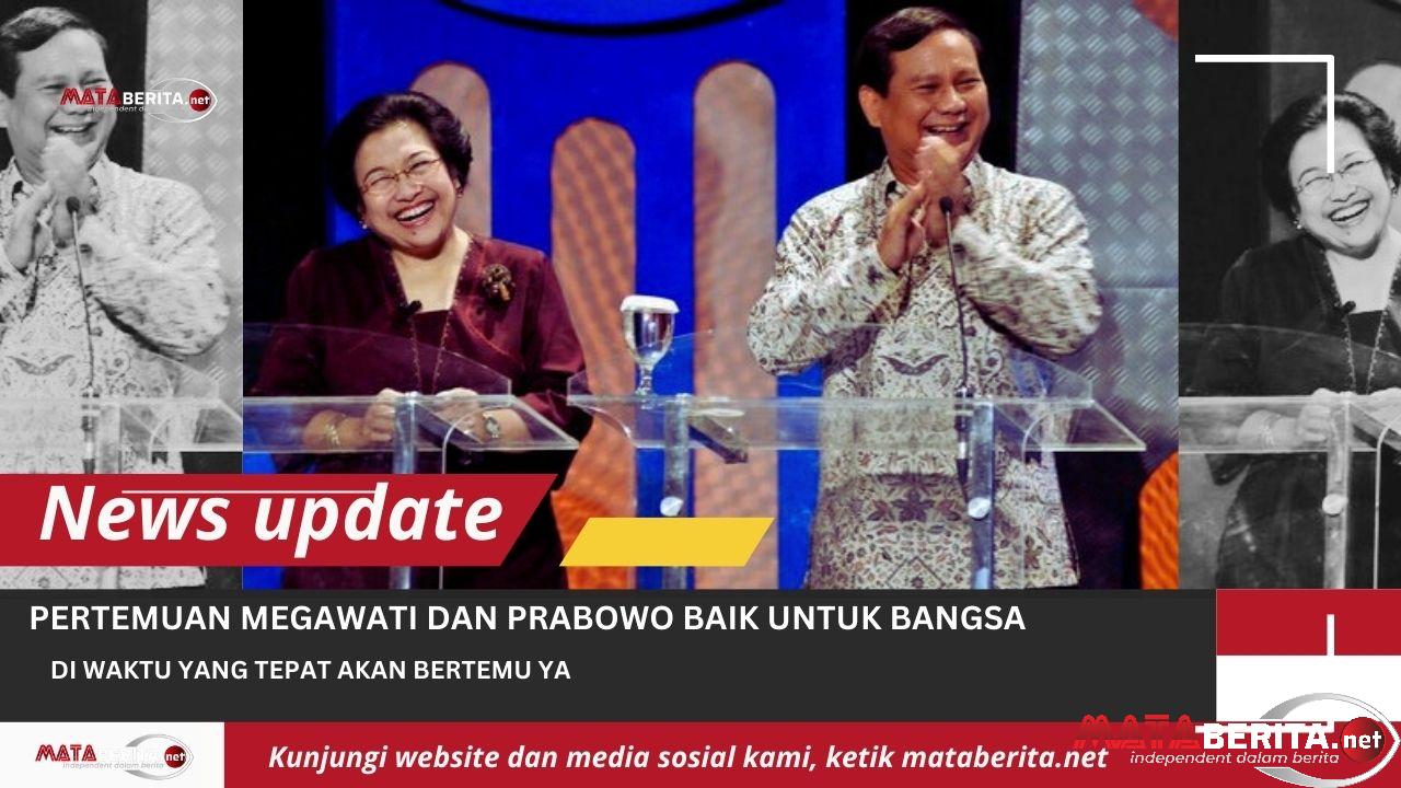 Pertemuan Megawati dan Prabowo, Ketua DPP PDIP Djarot : Baik Untuk Bangsa Indonesia