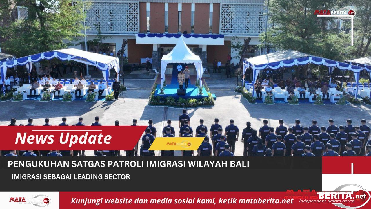Jaga Stabilitas dan Keamanan, Menteri Imipas Kukuhkan Satgas Patroli Imigrasi Wilayah Bali