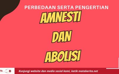 Perbedaan Abolisi dan Amnesti
