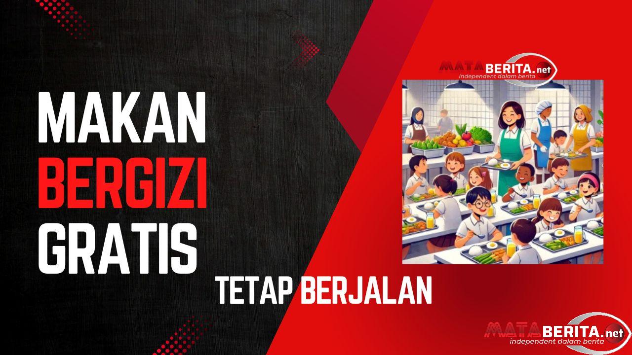 Program MBG Tetap Berjalan, Tidak Akan Dihentikan