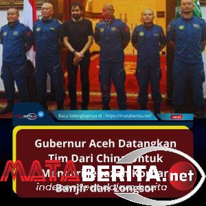 Gubernur Aceh Datangkan Tim Dari China Untuk Mencari Jenazah Korban Banjir dan Longsor