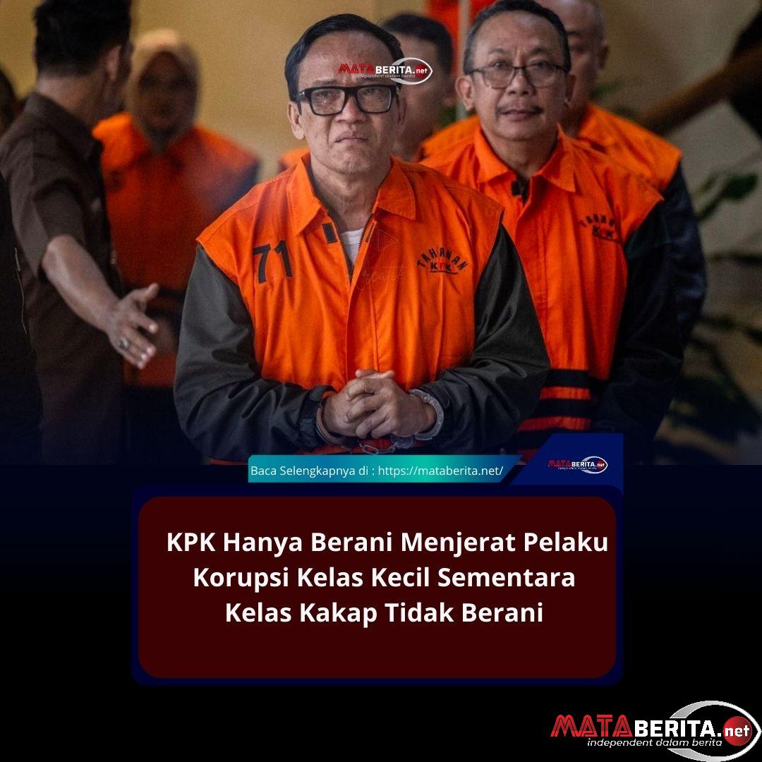 Koruptor Kelas Kakap Aman, Noel : KPK Komisi Penitipan Kasus