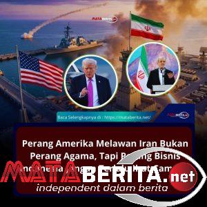 Bukan Indonesia vs Iran! Ini Perang Amerika Melawan Iran, Bisnis Bukan Agama