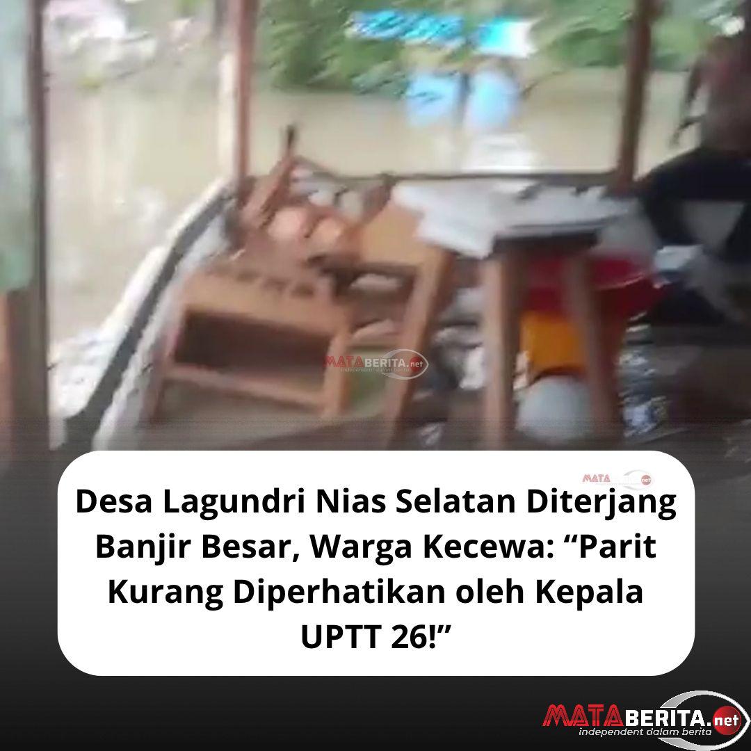 Desa Lagundri Dikepung Banjir, Warga Pertanyakan Kondisi Parit: “Kenapa Tidak Diperhatikan?”